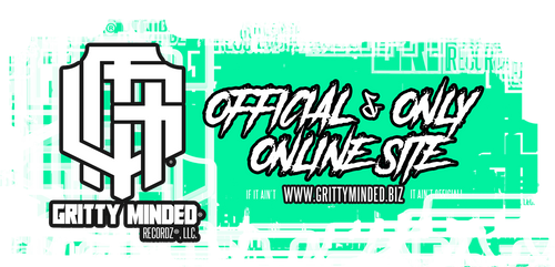 GRITTY MINDED RECORDZ®, LLC. + OFFICIAL & ONLY INT’L ONLINE SHOP
